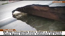 VÍDEO 03 – BR-364 INTERDITADA Entre JARU e ARIQUEMES
