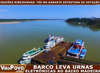 BARCO QUE LEVA URNAS E MATERIAIS DE VOTAÇÃO PARA O BAIXO MADEIRA