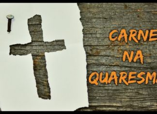 QUARESMA: POR QUE ALGUMAS PESSOAS NÃO COMEM CARNE NESTA ÉPOCA?