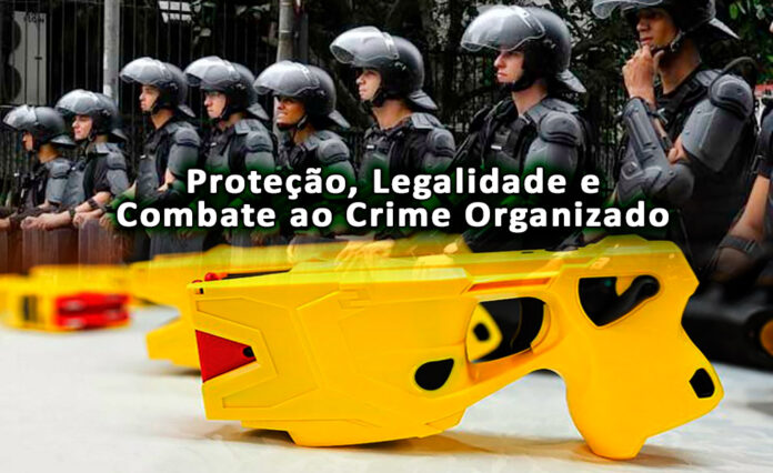 Proteção,-Legalidade-e-Combate-ao-Crime-Organizado Os profissionais passarão por capacitações anuais, com foco em abordagens proporcionais e legais, evitando o uso excessivo da força.