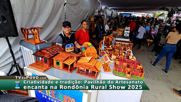 Artesanato-regional-ganha-destaque-entre-os-visitantes-da-feira Pavilhão do Artesanato encanta visitantes da Rondônia Rural Show com peças feitas à mão e identidade regional.