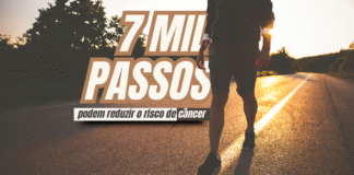 Sete mil passos por dia podem reduzir o risco de câncer Pessoa caminhando ao entardecer em estrada asfaltada com a frase “7 mil passos podem reduzir o risco de câncer”