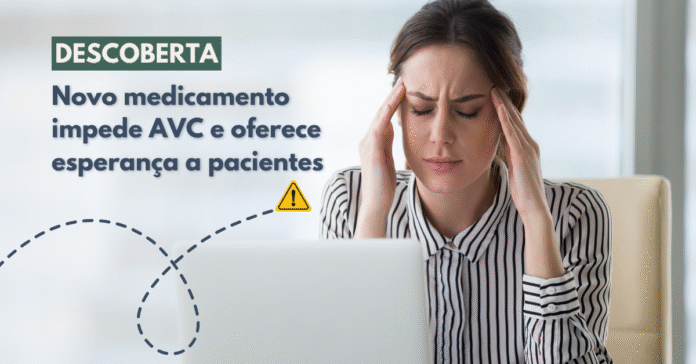 Novo Medicamento Abre Caminho para Prevenção de AVC