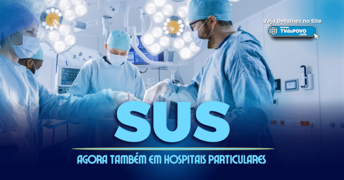 médicos operando em hospital com letreiro destacando atendimento do SUS em hospitais particulares