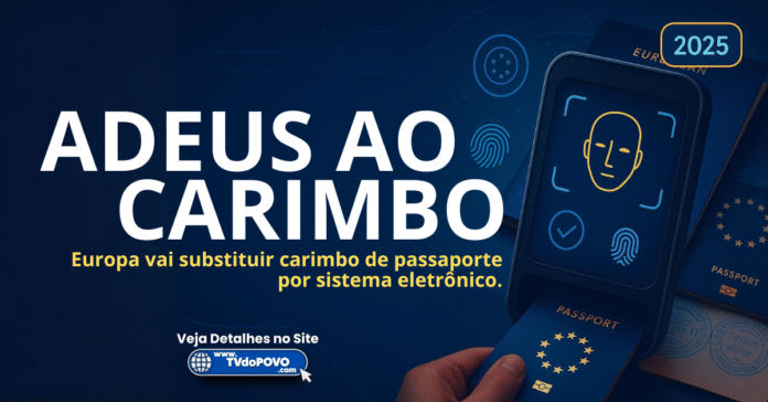 Adeus ao carimbo no passaporte: Europa vai adotar sistema eletrônico com biometria a partir de 2025