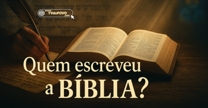 Capa editorial mostra Bíblia aberta iluminada, pena antiga escrevendo em manuscrito e título “Quem escreveu a Bíblia?”