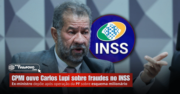Carlos Lupi depõe à CPMI sobre fraudes no INSS após operação da Polícia Federal