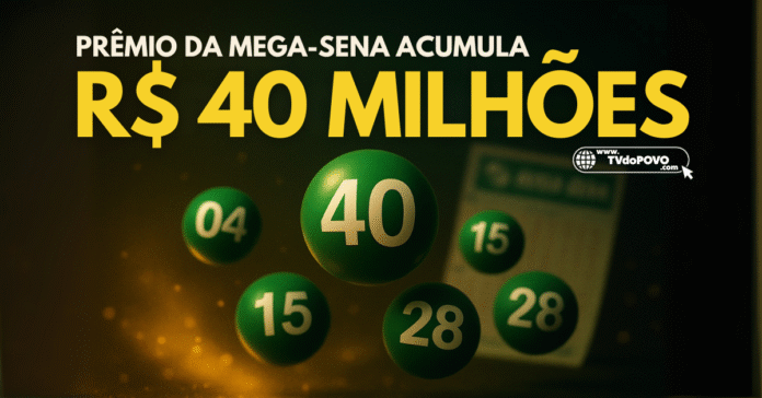 Prêmio da Mega-Sena acumula e chega a R$ 40 milhões no próximo sorteio