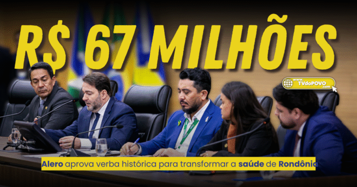 Deputados da Alero aprovam crédito de R$ 67 milhões para hospital de urgência em Rondônia