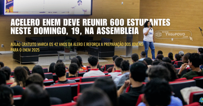 Aulão Acelero Enem reúne 600 estudantes na Assembleia Legislativa de Rondônia em evento gratuito que celebra os 42 anos da Alero e prepara jovens para o Enem 2025.