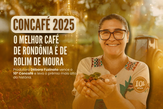 Produtora Débora Fuzinato é premiada no Concafé 2025 como autora do melhor café de Rondônia, representando Rolim de Moura