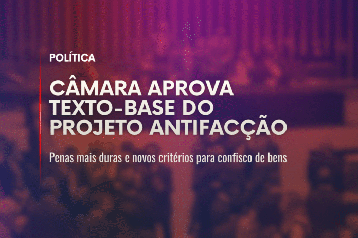 Câmara dos Deputados durante sessão que aprovou o texto-base do projeto antifacção.
