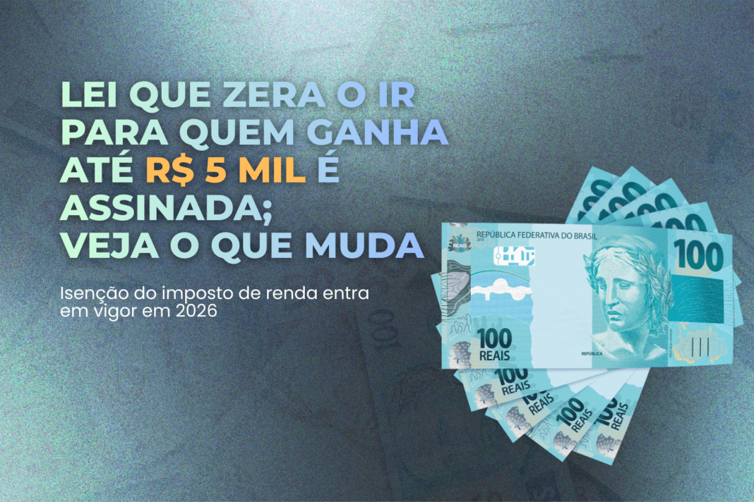 Capa jornalística com o título “Lei que zera o IR para quem ganha até R$ 5 mil é assinada; veja o que muda”, em fundo texturizado azul, com ilustração de notas de 100 reais na lateral direita.
