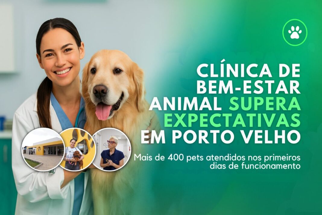 Veterinária sorri ao lado de um cachorro na Clínica de Bem-Estar Animal de Porto Velho, com fotos da fachada e equipe ao fundo.