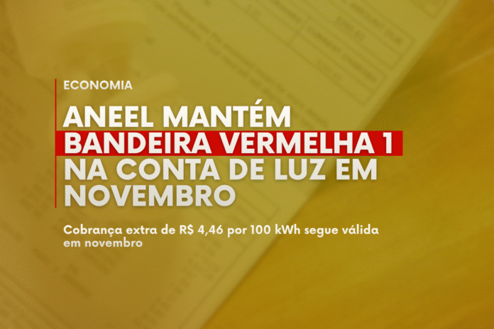 Arte mostra título sobre a manutenção da bandeira vermelha 1 na conta de luz em novembro, com fundo de fatura de energia desfocada.