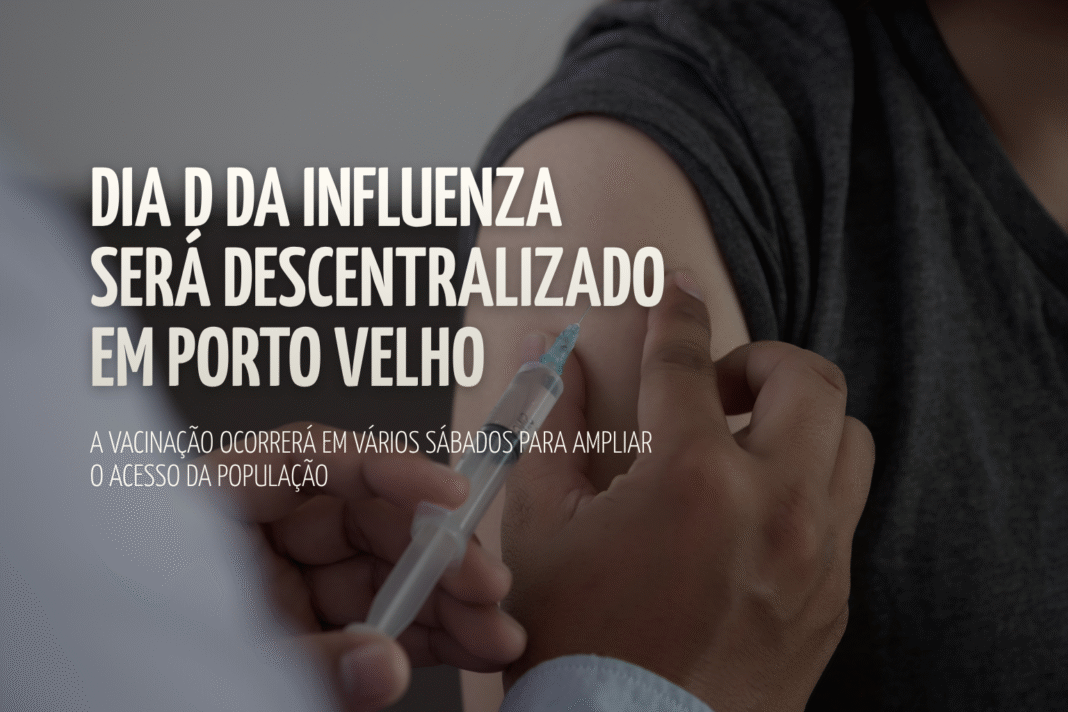 Profissional de saúde aplicando vacina no braço de um paciente durante campanha de vacinação contra a Influenza em Porto Velho.