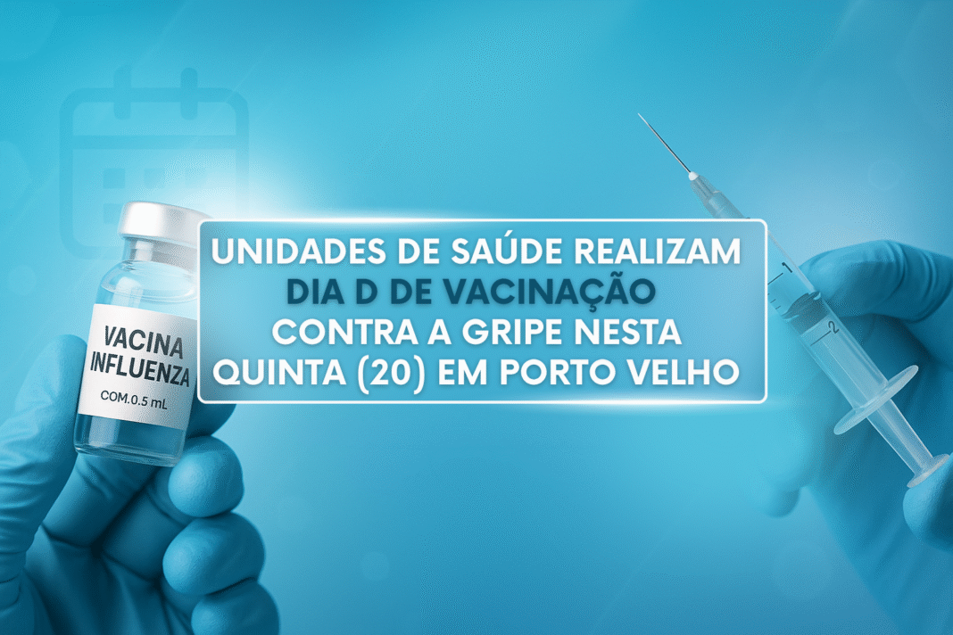 Dia D de vacinação contra a gripe com unidades de saúde e shopping funcionando no feriado em Porto Velho.