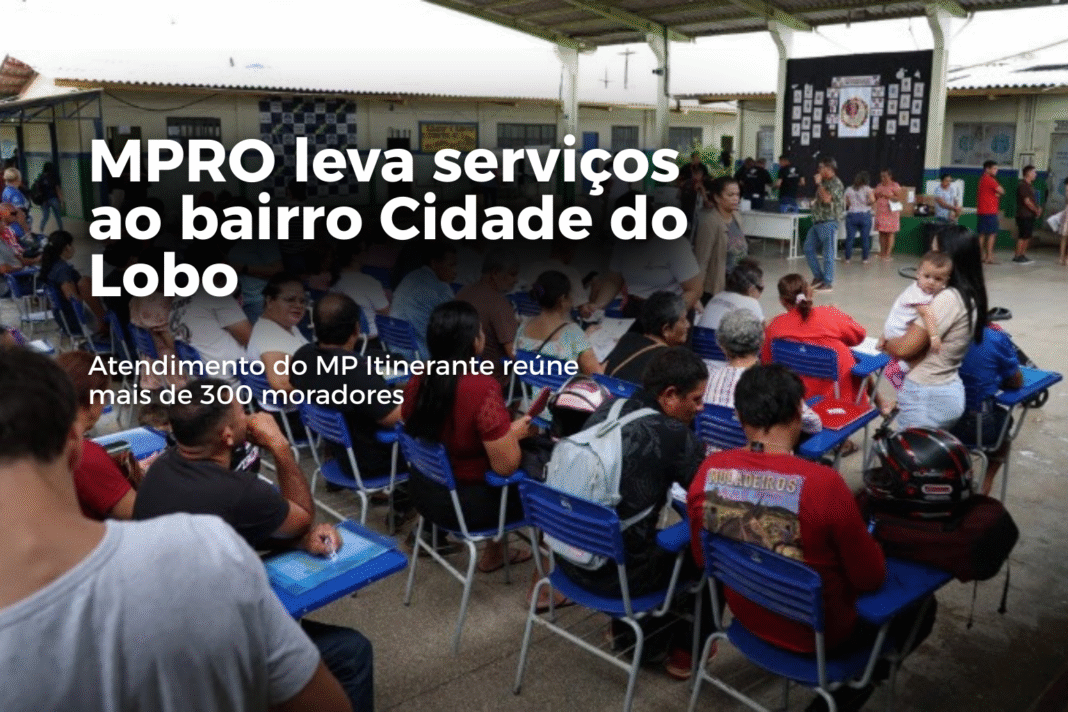 Atendimento do MP Itinerante reúne dezenas de moradores no bairro Cidade do Lobo.