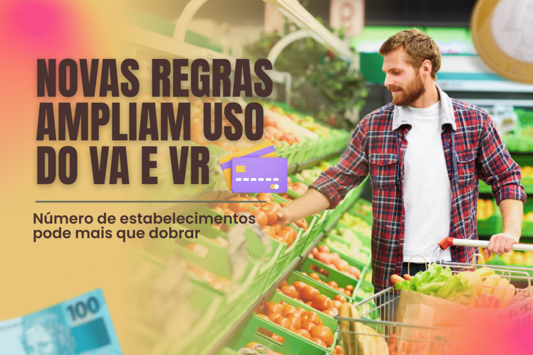 Homem escolhendo produtos em supermercado ao lado do título “Novas regras ampliam uso do VA e VR”, com destaque para benefícios alimentares.