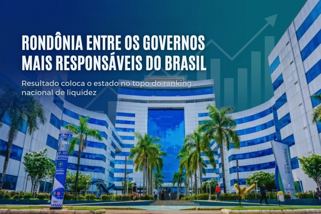 Prédio do Governo de Rondônia representando destaque nacional em responsabilidade fiscal e liquidez financeira.