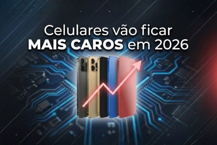 Arte mostra linha de smartphones com seta vermelha apontada para cima, simbolizando que celulares ficarão mais caros em 2026.