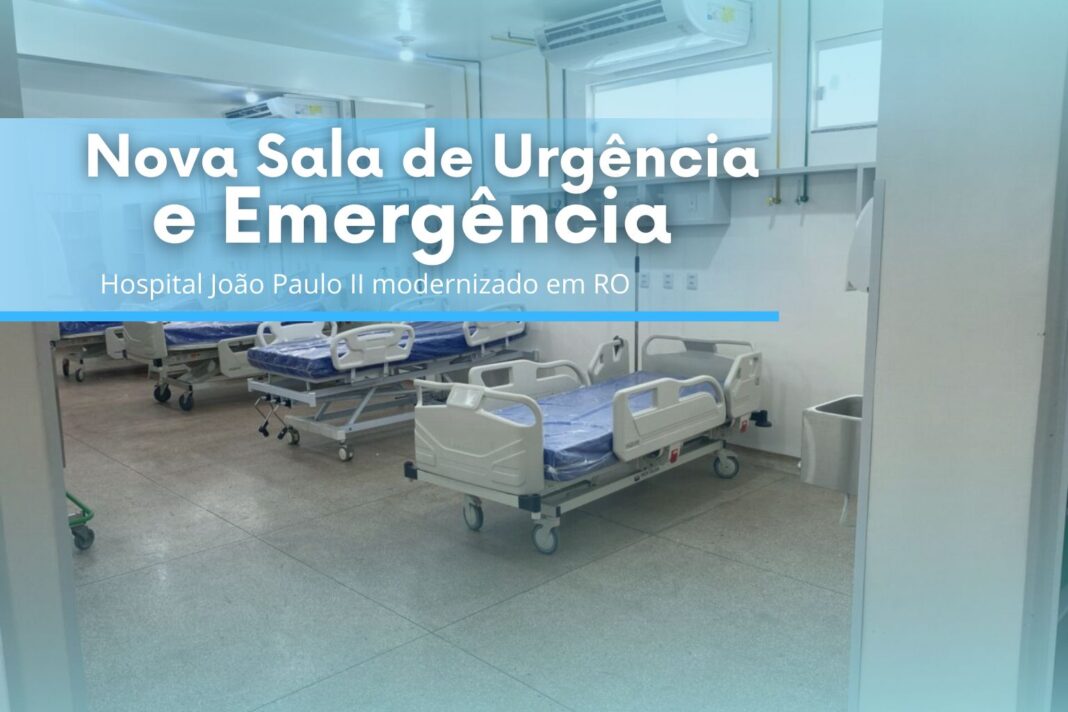 Imagem mostra a nova Sala de Urgência e Emergência do Hospital João Paulo II, com leitos modernizados e ambiente renovado em Rondônia.