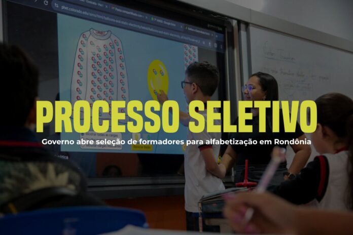 Governo abre seleção de formadores para alfabetização em Rondônia Seleção de formadores para a política de alfabetização em Rondônia com atividade educacional em sala de aula