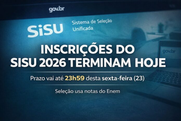 Inscrições do Sisu 2026 entram na reta final Inscrições do Sisu 2026 terminam nesta sexta-feira às 23h59