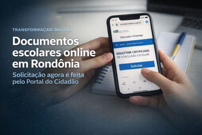Documentos escolares online em Rondônia Documentos escolares podem ser solicitados online em Rondônia pelo Portal do Cidadão