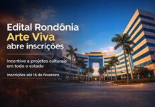 Governo de Rondônia abre edital para apoio a projetos culturais Edital Rondônia Arte Viva abre inscrições para incentivo a projetos culturais no estado