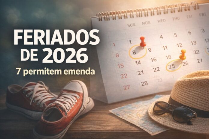 Feriados de 2026 permitem emenda Calendário destaca os feriados de 2026 que permitem emenda e folgas prolongadas
