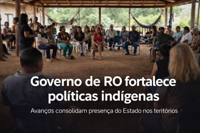Governo de RO fortalece políticas indígenas Reunião entre governo de Rondônia e comunidades indígenas durante ações de fortalecimento de políticas públicas