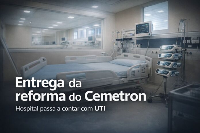 Reforma do Cemetron com implantação de UTI fortalece a rede pública de saúde em Rondônia