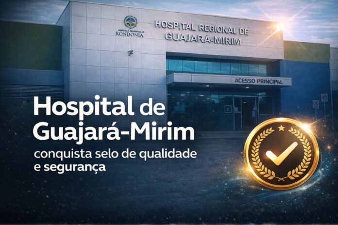 Fachada do Hospital Regional de Guajará-Mirim, em Rondônia, que conquistou selo de qualidade e segurança da Organização Nacional de Acreditação.