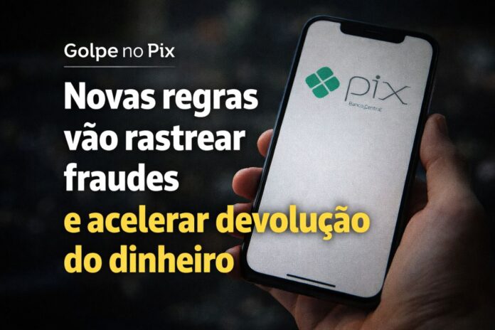 Celular com aplicativo Pix representa novas regras do Banco Central para rastrear fraudes e devolver dinheiro